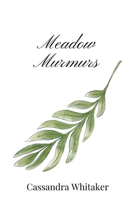 Meadow Murmurs by Whitaker, Cassandra