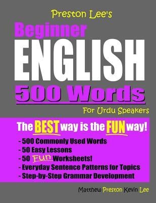 Preston Lee's Beginner English 500 Words For Urdu Speakers by Preston, Matthew