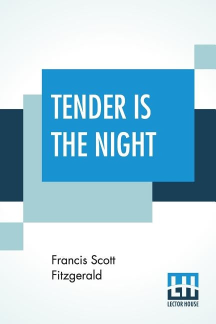 Tender Is The Night by Fitzgerald, F. Scott