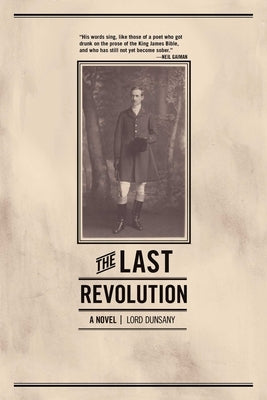 The Last Revolution by Dunsany, Lord