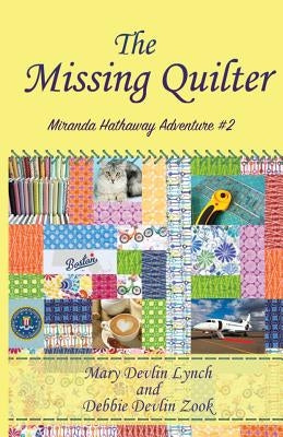 The Missing Quilter: Miranda Hathaway Adventure #2 by Zook, Debbie Devlin