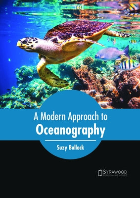 A Modern Approach to Oceanography by Bullock, Suzy