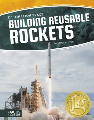 Building Reusable Rockets by Vogt, Gregory L.