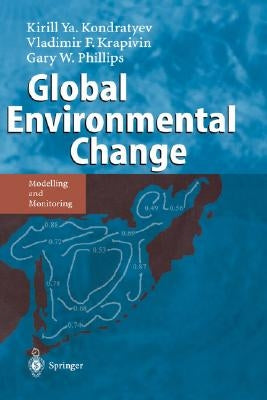 Global Environmental Change: Modelling and Monitoring by Kondratyev, Kirill Y.