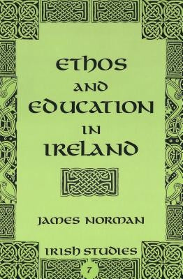 Ethos and Education in Ireland by Mahony, Robert