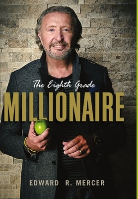 The Eighth Grade Millionaire by Mercer, Edward R.