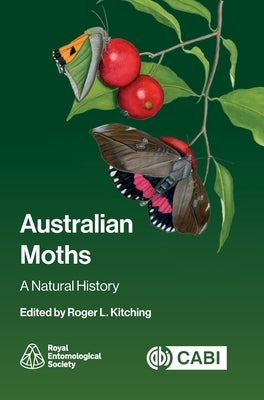 Australian Moths: A Natural History by Kitching, Roger