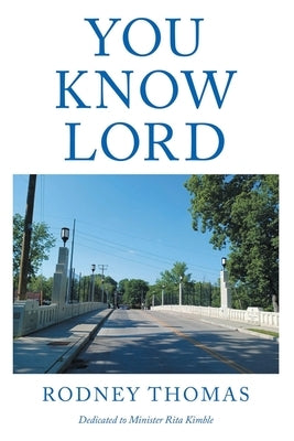 You Know Lord by Thomas, Rodney
