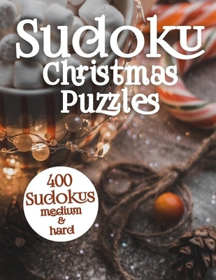 Sudoku Christmas Puzzles for Adults and Teens: Medium and Hard 9 x 9 Sudoku Puzzles Fun Logic Puzzle Brain Tease for Holiday Season by Books &. Publishing, Flatline