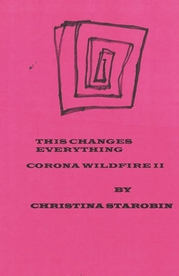 This Changes Everything by Starobin, Christina