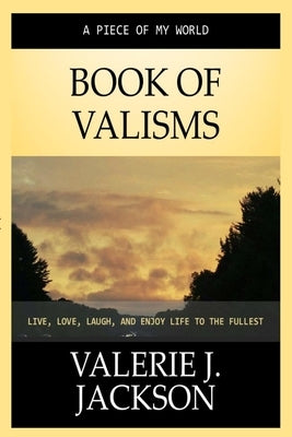 Book of Valisms by Jackson, Valerie J.