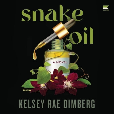 Snake Oil by Dimberg, Kelsey Rae