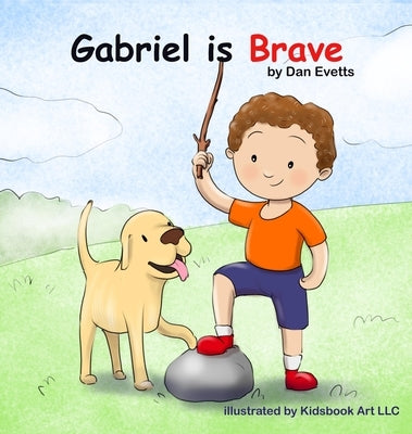 Gabriel is Brave by Evetts, Dan