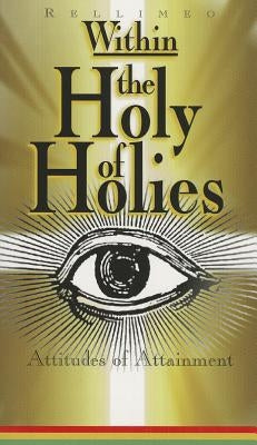 Within the Holy of Holies on Attitudes of Attainment by Rellimeo