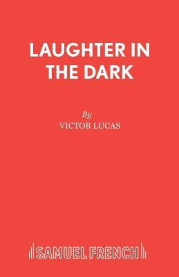 Laughter in the Dark by Lucas, Victor
