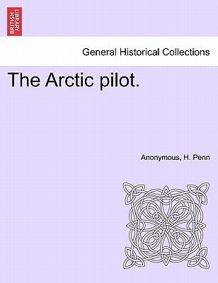 The Arctic Pilot. by Anonymous