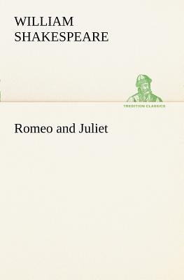 Romeo and Juliet by Shakespeare, William