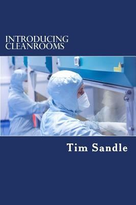 Introducing Cleanrooms by Sandle, Tim