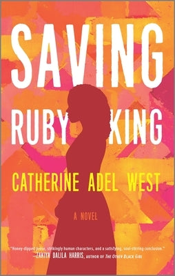 Saving Ruby King by West, Catherine Adel