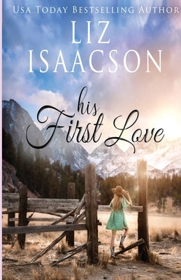 His First Love: A Hammond Family Farm Novel by Isaacson, Liz