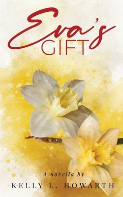Eva's Gift by Howarth, Kelly L.