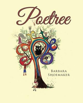 Poetree by Shoemaker, Barbara