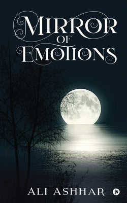 Mirror of Emotions by Ali Ashhar