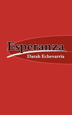 Esperanza by Echevarria, Darah