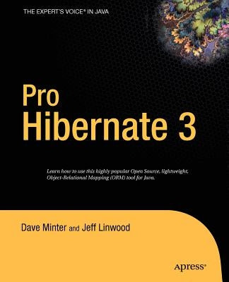 Pro Hibernate 3 by Minter, Dave