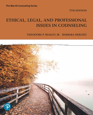 Ethical, Legal, and Professional Issues in Counseling by Remley, Theodore