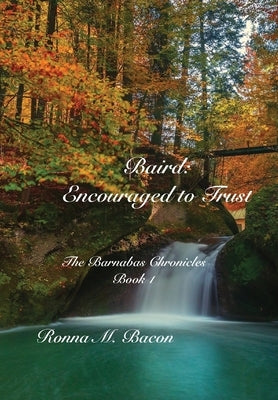 Baird: Encouraged to Trust by Bacon, Ronna M.
