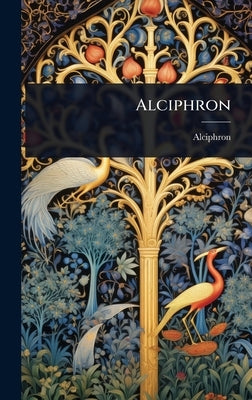Alciphron by Alciphron
