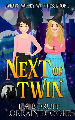 Next of Twin: A Paranormal Cozy Witch Mystery by Boruff, L. a.