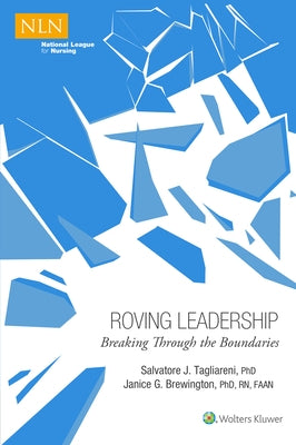 Roving Leadership: Breaking Through the Boundaries by Tagliareni, Sal