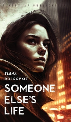 Someone Else's Life by Dolgopyat, Elena