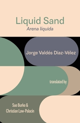 Liquid Sand by Valdés Díaz-Vélez, Jorge