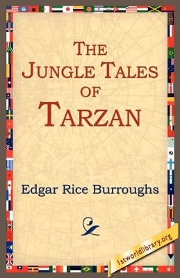 The Jungle Tales of Tarzan by Burroughs, Edgar Rice