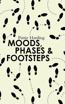 Moods, Phases & Footsteps by Harding, Pattie