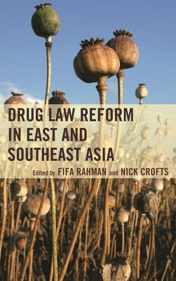 Drug Law Reform in East and Southeast Asia by Trace, Mike