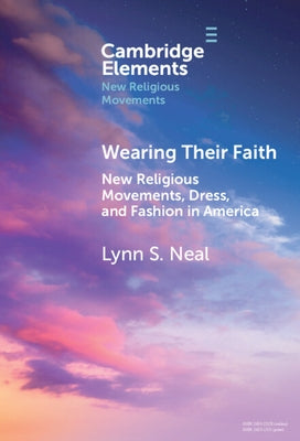 Wearing Their Faith by Neal, Lynn S.