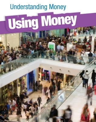 Using Money by Fay, Gail
