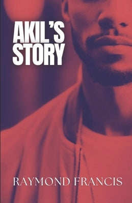 Akil's Story by Francis, Raymond