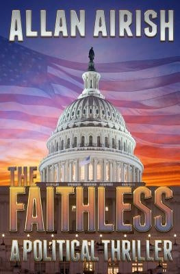 The Faithless: A Political Thriller by Airish, Allan