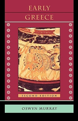 Early Greece: Second Edition by Murray, Oswyn