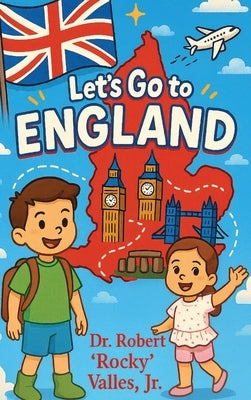 Let's Go to England by Valles, Robert Rocky, Jr.