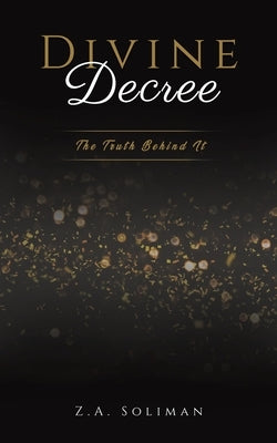 Divine Decree by Soliman, Z. a.