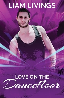 Love on the Dancefloor by Livings, Liam