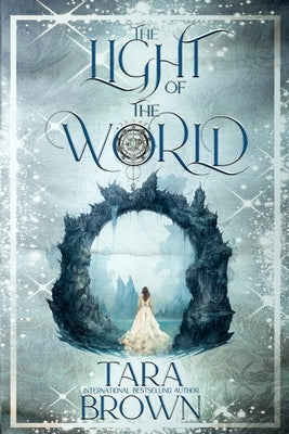 The Light of the World: A Paranormal Romance by Brown, Tara