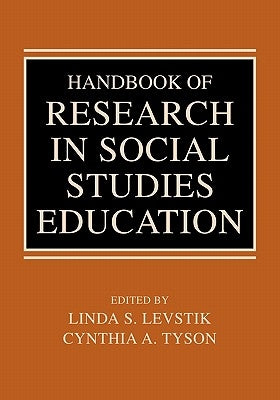 Handbook of Research in Social Studies Education by Levstik, Linda S.