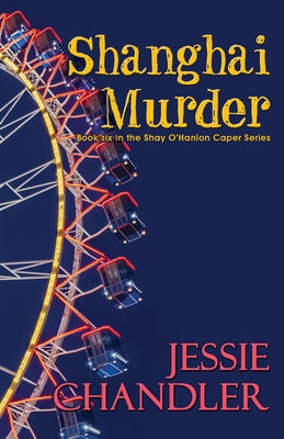 Shanghai Murder by Chandler, Jessie